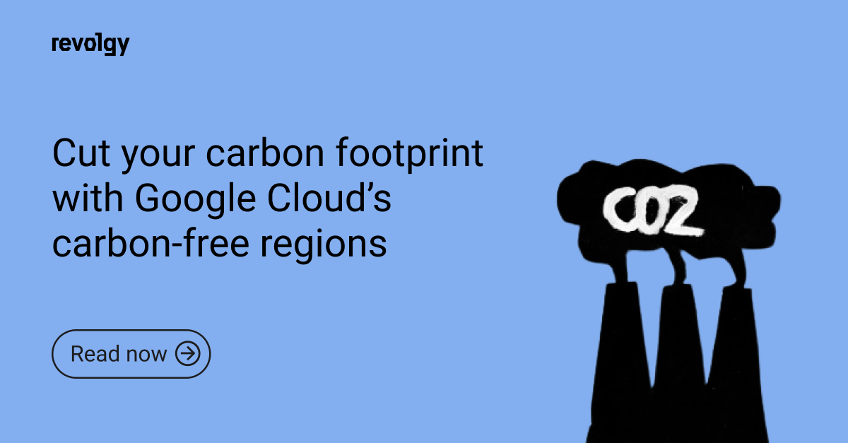 Cut your carbon footprint with Google Cloud’s carbon-free regions