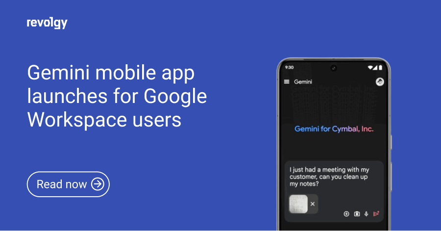 Gemini mobile app is now available for Google Workspace users