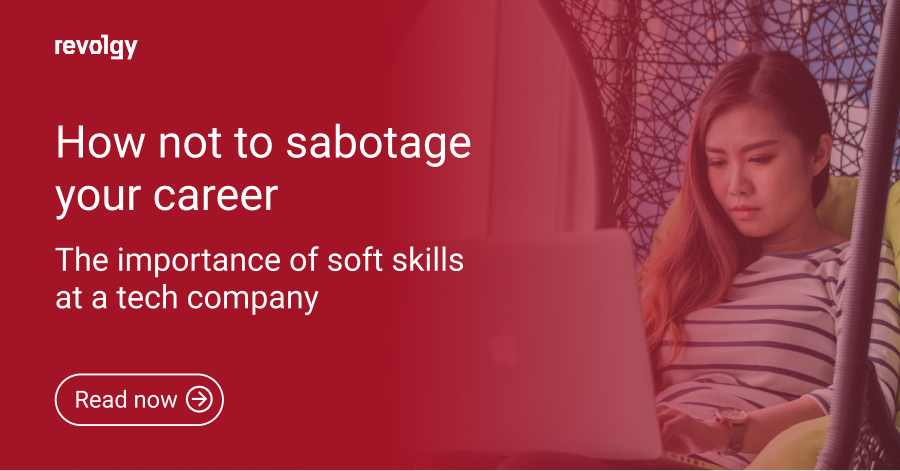 How not to sabotage your career - soft skills at a tech company