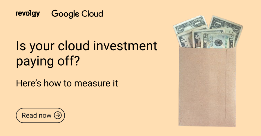 Is your cloud investment paying off? Here’s how to measure it