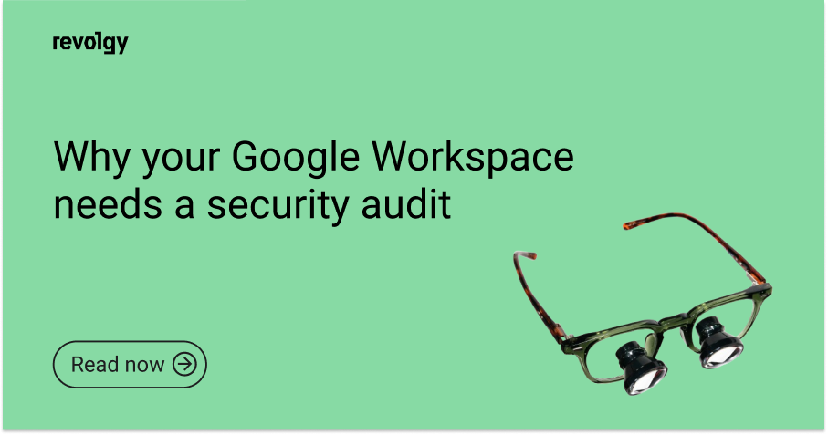 Why your Google Workspace needs a security audit