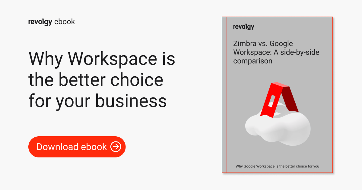 Zimbra vs. Google Workspace: A side-by-side comparison